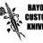 Bayou Custom Knives